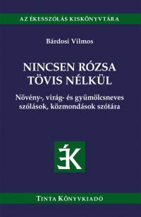 Brdosi Vilmos: Nincsen rzsa tvis nlkl