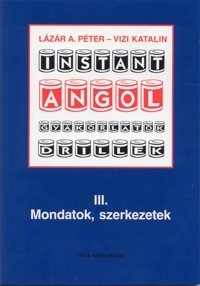 Lzr A. Pter,  Vizi Katalin: Instant angol III.