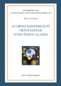 Jszay Lszl: Az orosz igeszemllet oktatsnak nyelvszeti alapjai