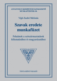 Vgh-Szab Melinda: Szavak eredete munkafzet