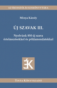 Minya Kroly: j szavak III.