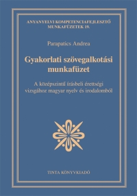 Parapatics Andrea: Gyakorlati szvegalkotsi munkafzet